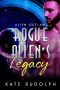 [Alien Outlaws 03] • Rogue Alien's Legacy (Alien Outlaws Book 4)